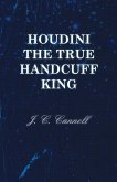 Houdini the True Handcuff King (eBook, ePUB)