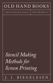 Stencil Making Methods for Screen Printing (eBook, ePUB)
