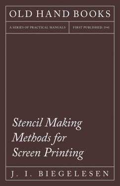 Stencil Making Methods for Screen Printing (eBook, ePUB) - Biegelesen, J. I.