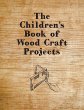The Children's Book of Wood Craft... - Bild 1