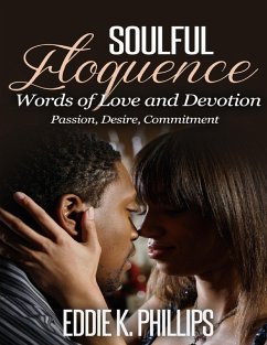 Soulful Eloquence: Words of Love and Devotion (eBook, ePUB) - Phillips, Eddie