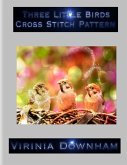 Three Little Birds Cross Stitch Pattern (eBook, ePUB)