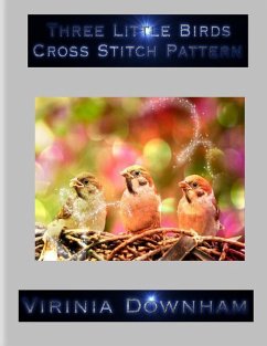 Three Little Birds Cross Stitch Pattern (eBook, ePUB) - Downham, Virinia