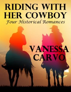 Riding With Her Cowboy: Four Historical Romances (eBook, ePUB) - Carvo, Vanessa