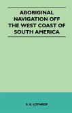 Aboriginal Navigation Off the West Coast of South America (eBook, ePUB)