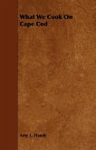 What We Cook on Cape Cod (eBook, ePUB) What We Cook on Cape Cod (eBook, ePUB)