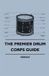 The Premier Drum Corps Guide (eBook,... - Bild 1