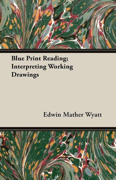 Blue Print Reading; Interpreting Working Drawings (eBook, ePUB)