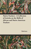 Native Trackers - A Collection of Articles on the Skills of African and Native American Trackers (eBook, ePUB)
