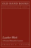 Leather Work - A Practical Manual for Learners (eBook, ePUB)