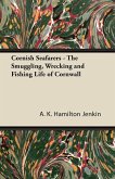 Cornish Seafarers - The Smuggling, Wrecking and Fishing Life of Cornwall (eBook, ePUB)