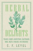 Herbal Delights - Tisanes, Syrups, Confections, Electuaries, Robs, Juleps, Vinegars, and Conserves (eBook, ePUB)