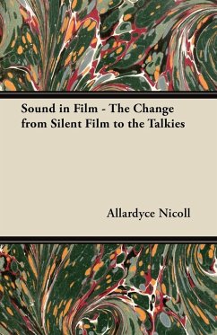 Cover Sound in Film - The Change from Silent Film to the Talkies (eBook, ePUB)