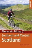 Mountain Biking in Southern and Central Scotland (eBook, ePUB)