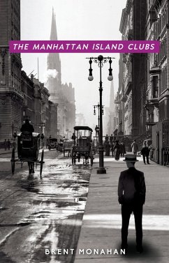 The Manhattan Island Clubs (eBook, ePUB) - Monahan, Brent