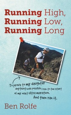 Running High, Running Low, Running Long (eBook, ePUB) - Rolfe, Ben