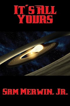 It's All Yours (eBook, ePUB) - Sam Merwin, Jr.