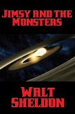 Jimsy and the Monsters (eBook, ePUB) Jimsy and the Monsters (eBook, ePUB)