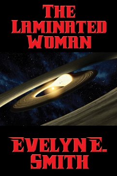The Laminated Woman (eBook, ePUB) - Smith, Evelyn E.