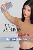 Noemie Dufresne : Un Like a la fois (eBook, ePUB)