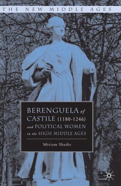 Berenguela of Castile (1180-1246) and Political Women in the High Middle Ages (eBook, PDF) - Shadis, M.