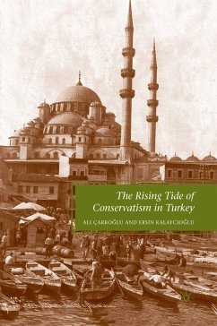 The Rising Tide of Conservatism in Turkey (eBook, PDF) - Carkoglu, A.