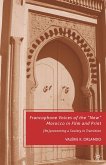 Francophone Voices of the &quote;New&quote; Morocco in Film and Print (eBook, PDF)