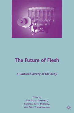 The Future of Flesh: A Cultural Survey of the Body (eBook, PDF) - Kitsi-Mitakou, K.; Detsi-Diamanti, Z.