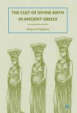 The Cult of Divine Birth in Ancient Greece (eBook, PDF)