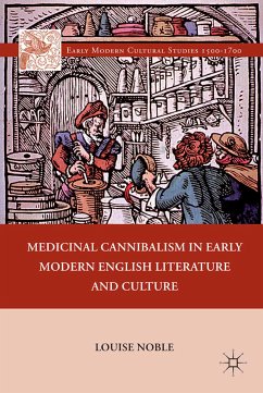 Medicinal Cannibalism in Early Modern English Literature and Culture (eBook, PDF) - Noble, L.