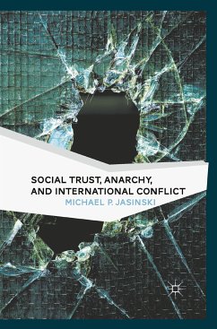 Social Trust, Anarchy, and International Conflict (eBook, PDF) - Jasinski, M.