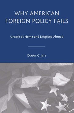 Why American Foreign Policy Fails (eBook, PDF) - Jett, D.