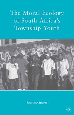 The Moral Ecology of South Africa’s Township Youth (eBook, PDF) - Swartz, S.