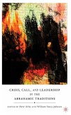 Crisis, Call, and Leadership in the Abrahamic Traditions (eBook, PDF)