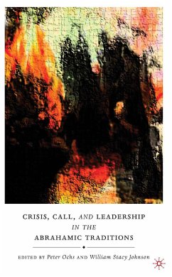 Crisis, Call, and Leadership in the Abrahamic Traditions (eBook, PDF)