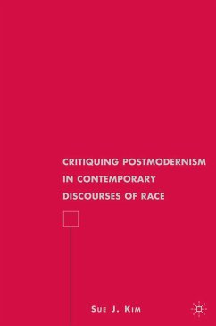 Critiquing Postmodernism in Contemporary Discourses of Race (eBook, PDF) - Kim, S.