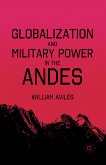 Globalization and Military Power in the Andes (eBook, PDF)