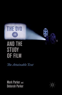 The DVD and the Study of Film (eBook, PDF) - Parker, M.