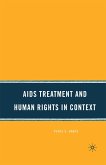 AIDS Treatment and Human Rights in Context (eBook, PDF)