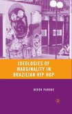 Ideologies of Marginality in Brazilian Hip Hop (eBook, PDF)