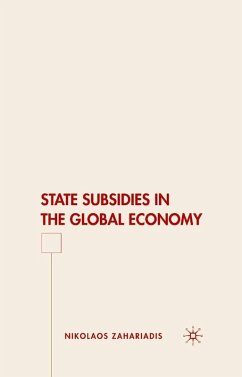 State Subsidies in the Global Economy (eBook, PDF) - Zahariadis, N. State Subsidies in the Global Economy (eBook, PDF) - Zahariadis, N.