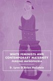 White Feminists and Contemporary Maternity (eBook, PDF)