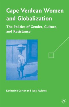 Cape Verdean Women and Globalization (eBook, PDF) - Carter, K.; Aulette, J.