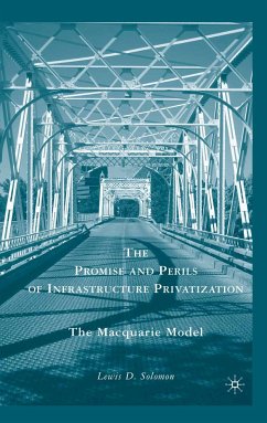 The Promise and Perils of Infrastructure Privatization (eBook, PDF) - Solomon, L.