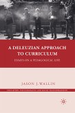 A Deleuzian Approach to Curriculum (eBook, PDF)