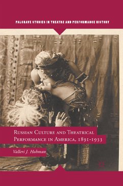 Russian Culture and Theatrical Performance in America, 1891-1933 (eBook, PDF) - Hohman, V.