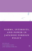 Norms, Interests, and Power in Japanese Foreign Policy (eBook, PDF)