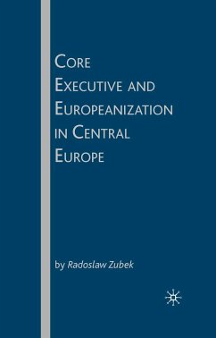 Core Executive and Europeanization in Central Europe (eBook, PDF) - Zubek, R.