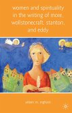 Women and Spirituality in the Writing of More, Wollstonecraft, Stanton, and Eddy (eBook, PDF)
