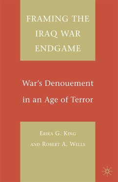 Framing the Iraq War Endgame (eBook, PDF) - King, E.; Wells, R.
